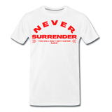 *NEVER SURRENDER* T-Shirt white - Weiß